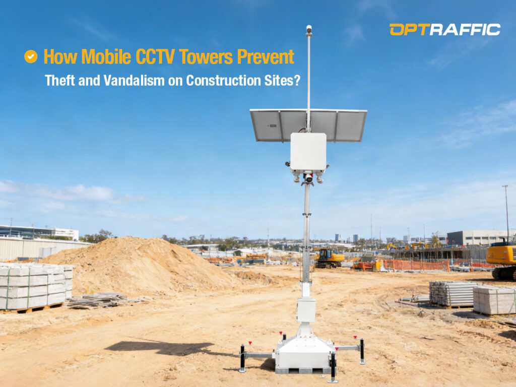 How Mobile CCTV Towers Prevent Theft and Vandalism on Construction Sites